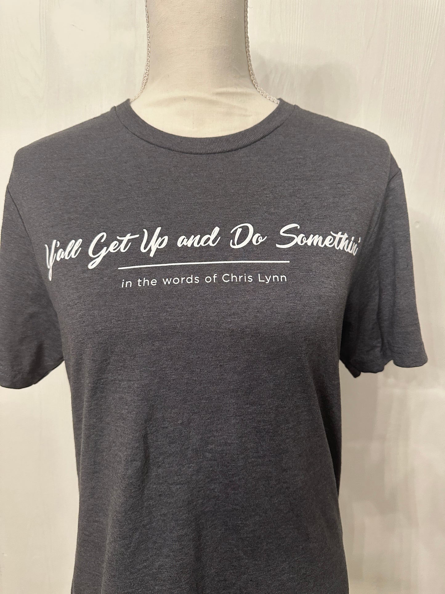 Get Up and Do Something- UNISEX