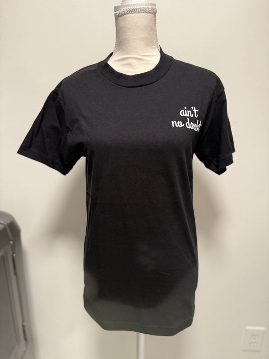 Ain’t No Doubt- UNISEX