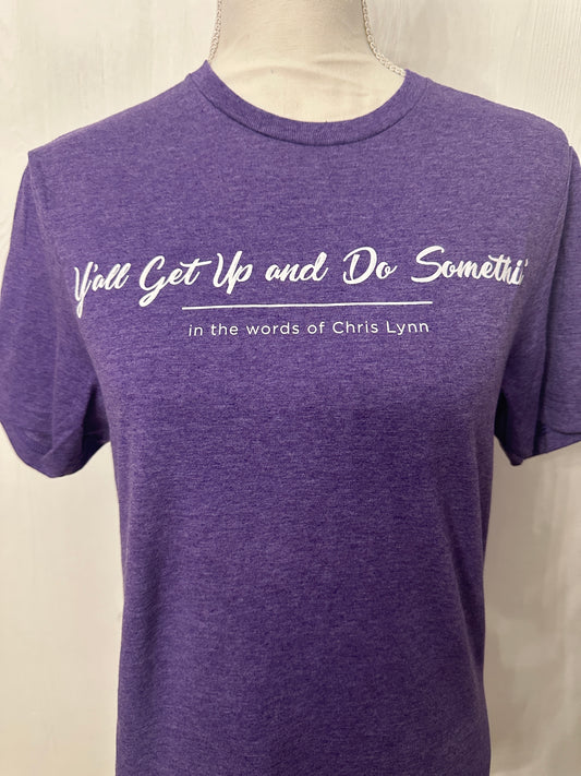 Get Up and Do Something- UNISEX