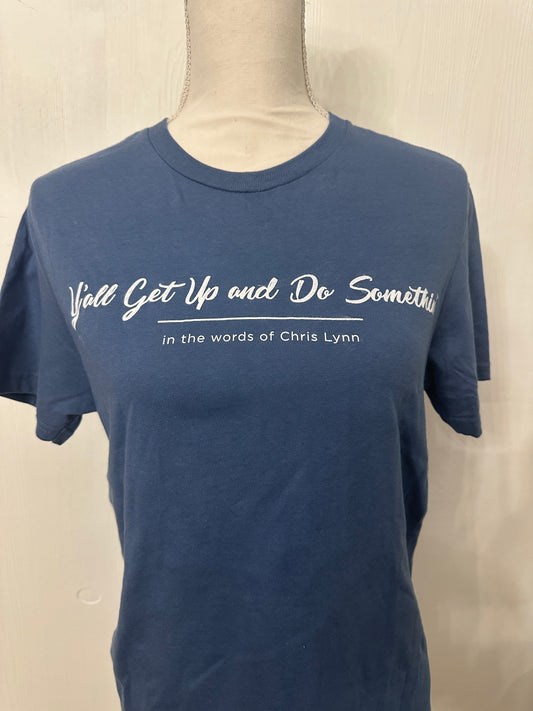 Get Up and Do Something- UNISEX