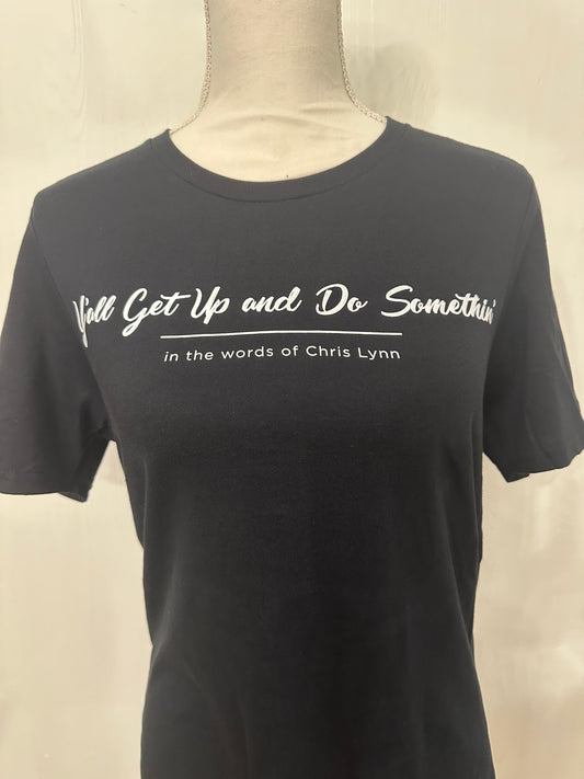 Get Up and Do Something- UNISEX